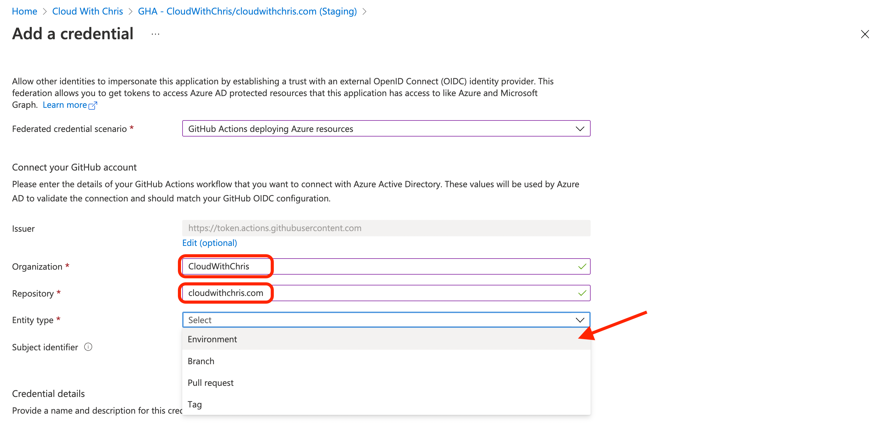Screenshot showing the Federated credential scenario chosen is GitHub Actions deploying to Azure resources. This results in the Organization, Repository and Entity Type options being displayed, with values configured as described in the text above.