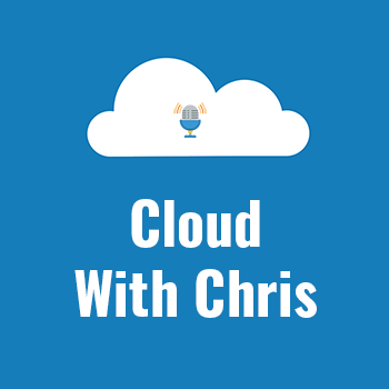 Cloud With Chris 2021 Recap